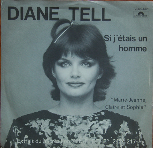 Diane Tell : Si J'Étais Un Homme (7", Single, Ltd)