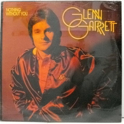 Glenn Garrett : Nothing Without You (LP, Album)