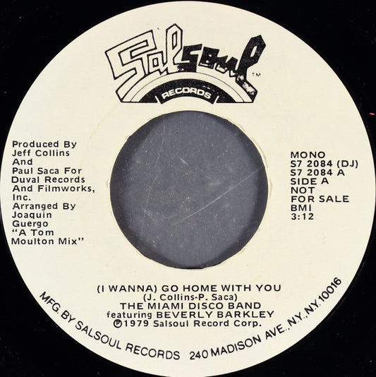 The Miami Disco Band Featuring Beverly Barkley : (I Wanna) Go Home With You (7", Mono, Promo, Styrene)