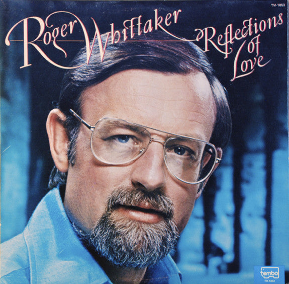 Roger Whittaker : Reflections Of Love (LP, Album)