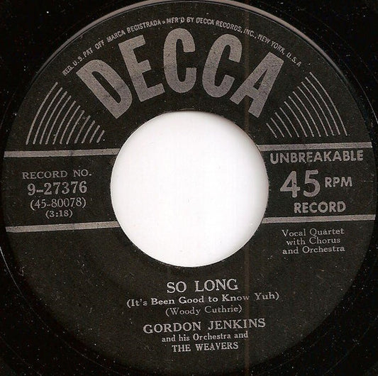 Gordon Jenkins And His Orchestra And The Weavers : So Long (It's Been Good To Know Yuh) / Lonesome Traveler (7")