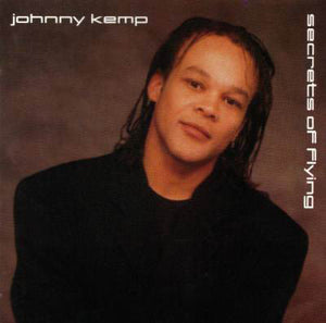 Johnny Kemp : Secrets Of Flying (LP, Album)