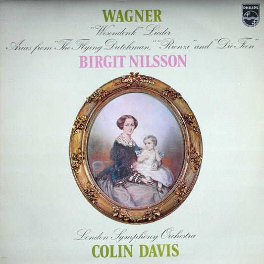 Richard Wagner - Birgit Nilsson, The London Symphony Orchestra, Sir Colin Davis : "Wesendonk" Lieder / Arias From "The Flying Dutchman", "Rienzi" And "Die Feen" (LP)