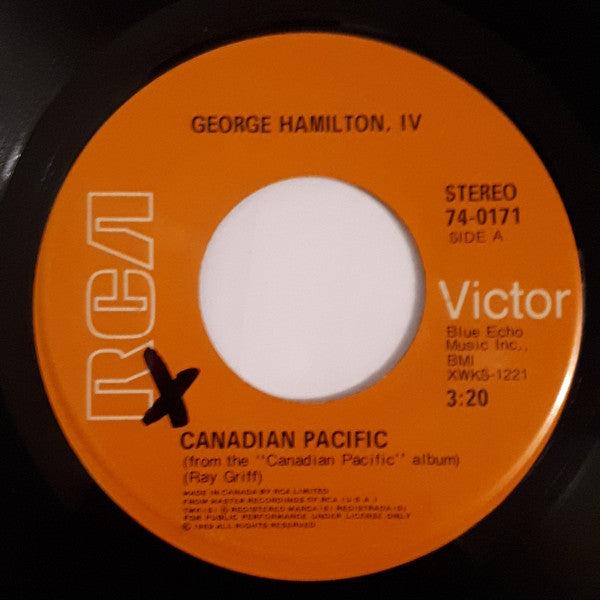 George Hamilton, IV* : Canadian Pacific (7")