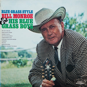 Bill Monroe & His Blue Grass Boys : Blue Grass Style (LP, Comp, RE)