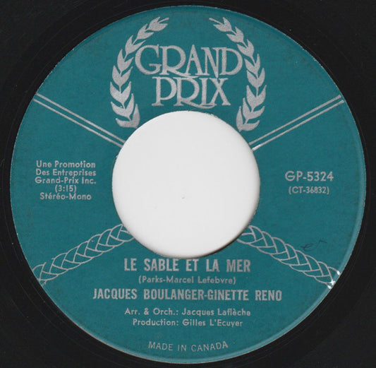 Jacques Boulanger - Ginette Reno : Le Sable Et La Mer (7")
