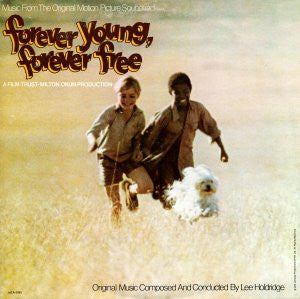 Lee Holdridge : Forever Young, Forever Free (Original Motion Picture Soundtrack) (LP)