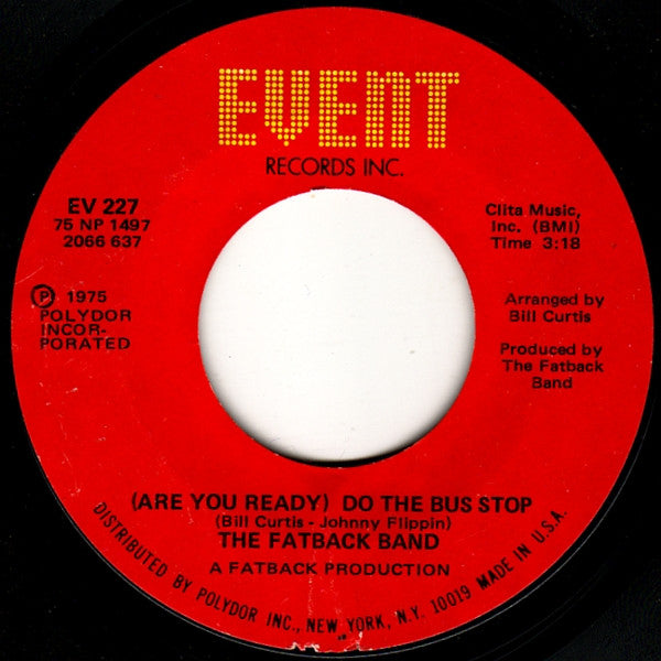 The Fatback Band : (Are You Ready) Do The Bus Stop / Gotta Learn How To Dance (7", Single, Styrene, She)