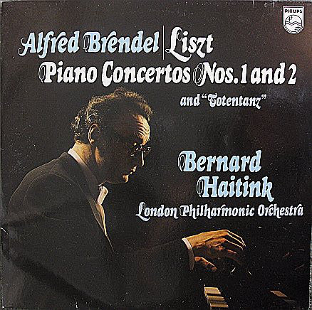 Liszt* : Alfred Brendel, London Philharmonic Orchestra*, Bernard Haitink : Piano Concertos Nos. 1 & 2 And "Totentanz" (LP, Album)