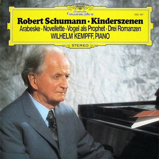 Robert Schumann, Wilhelm Kempff : Kinderszenen / Arabeske ∙ Novellette ∙ Vogel Als Prophet ∙ Drei Romanzen (LP, Comp)