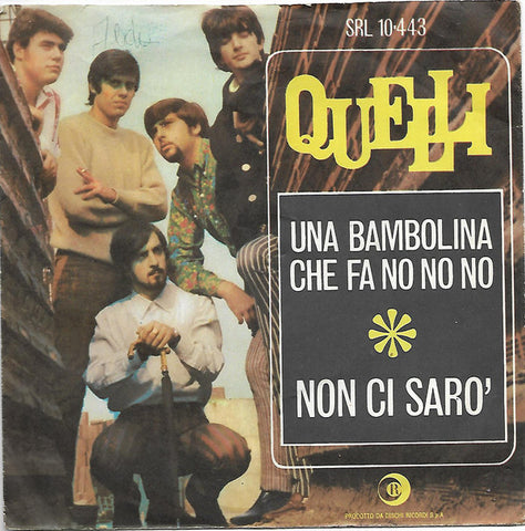 Quelli : Una Bambolina Che Fa No No No \ Non Ci Sarò (7")