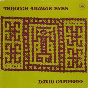 David Campbell (11) : Through Arawak Eyes (LP)