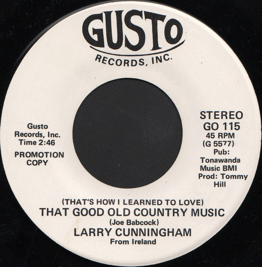 Larry Cunningham (2) : (That's How I Learned To Love) That Good Old Country Music (7", Promo)