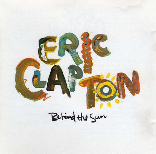 Eric Clapton : Behind The Sun (CD, Album, RE)