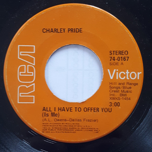 Charley Pride : All I Have To Offer You (Is Me) (7", Single)