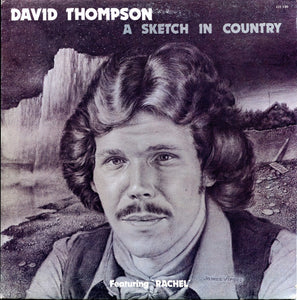 David Thompson (16) : A Sketch in Country (LP, Album)