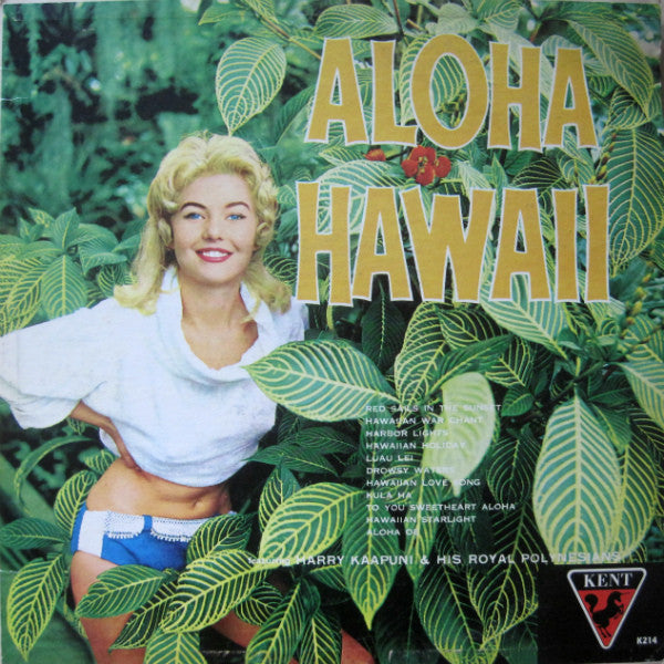 Harry Kaapuni And His Royal Polynesians : Aloha Hawaii (LP, Album)