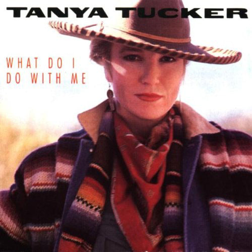 Tanya Tucker : What Do I Do With Me (CD, Album, Club)