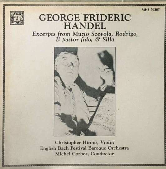 George Frideric Handel* : Excerpts From Muzio Scevola, Rodrigo, Il Pastor Fido, & Silla (LP, Album)