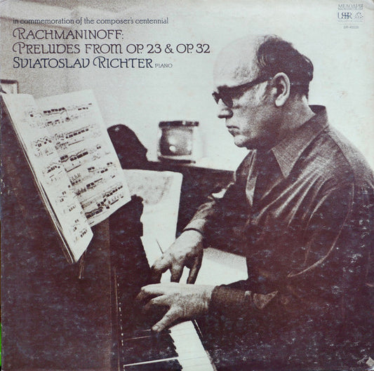 Rachmaninoff*, Sviatoslav Richter : Preludes From Op. 23 & Op. 32 - In Commemoration Of The Composer's Centennial (LP, Album)