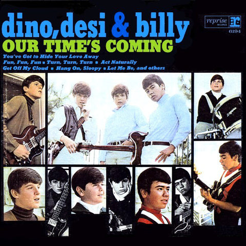 Dino, Desi & Billy : Our Time's Coming (LP, Album, Mono)