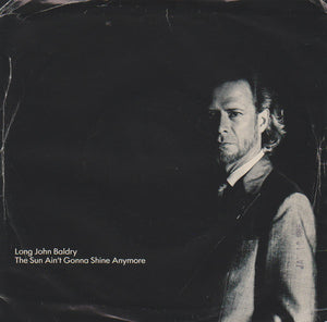 Long John Baldry : The Sun Ain't Gonna Shine Anymore (7", Single)