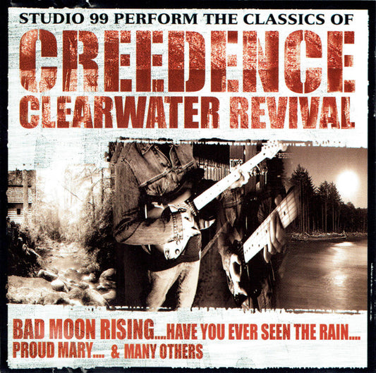 Studio 99 : Studio 99 Perform The Classics Of Creedence Clearwater Revival (CD, Album)