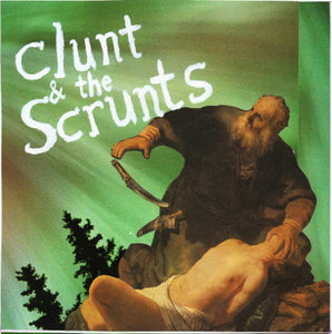 Clunt & The Scrunts : Clunt & The Scrunts (7", EP, Ltd, Num)