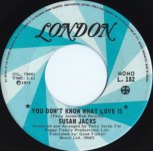 Susan Jacks : You Don't Know What Love Is (7", Single, Mono)