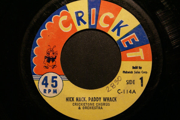 The Cricketone Chorus & Orchestra : Nick Nack, Paddy Whack (7", Single)
