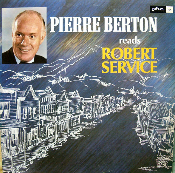 Pierre Berton : Pierre Berton Reads Robert Service (LP)