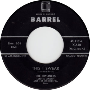 The Skyliners : This I Swear  (7")