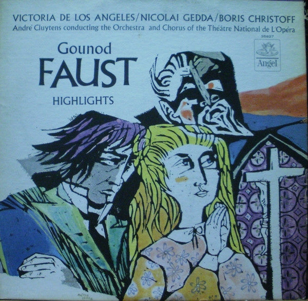 Charles Gounod • Victoria De Los Angeles • Nicolai Gedda • Boris Christoff • André Cluytens Conducting The Orchestre National De L'Opéra De Paris And Choeur Du Théâtre National De Paris : Highlights From Faust (LP, Album)