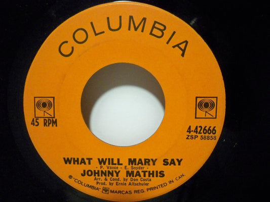Johnny Mathis : What Will Mary Say / Quiet Girl (7", Single)