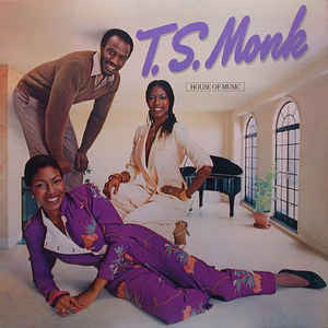 T.S. Monk : House Of Music (LP, Album)