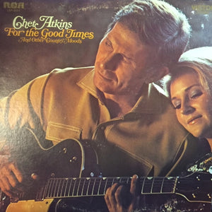 Chet Atkins : For The Good Times And Other Country Moods (LP, Album)