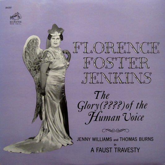 Florence Foster Jenkins / Jenny Williams And Thomas Burns : The Glory (????) Of The Human Voice (LP, Album, Mono, RP)