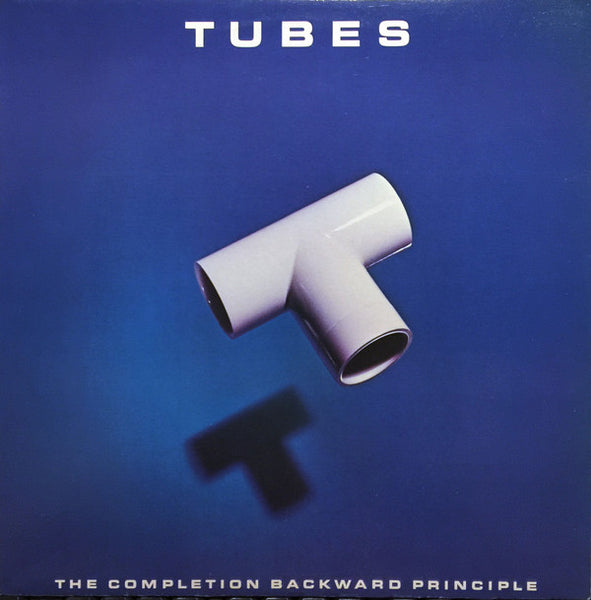 Tubes* : The Completion Backward Principle (LP, Album)