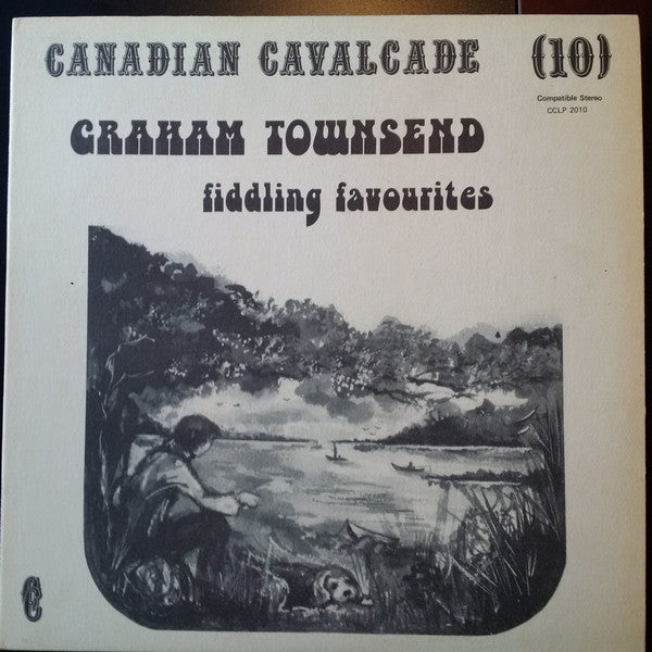 Graham Townsend : Canadian Cavalcade (10) - Fiddling Favourites (LP, Comp)