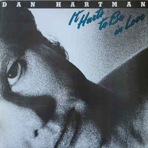 Dan Hartman : It Hurts To Be In Love (LP, Album)