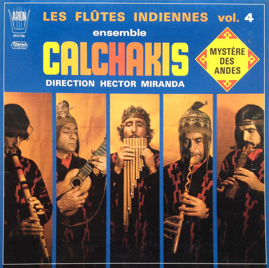 Ensemble Calchakis* : Les Flûtes Indiennes  Vol. 4 - Mystère Des Andes (LP, Album, Gat)