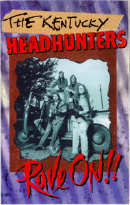 The Kentucky Headhunters : Rave On!! (Cass, Album, Club, Dol)