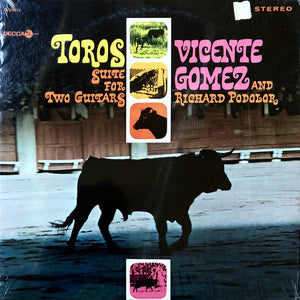 Vicente Gomez, Richard Podolor : Toros: Suite For Two Guitars (LP, Album)