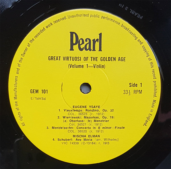 Eugène Ysaÿe / Pablo de Sarasate / Joseph Joachim / Mischa Elman / Maud Powell : Great Virtuosi Of The Golden Age - Volume 1 - Violin (LP, Comp, Mono)