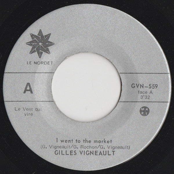 Gilles Vigneault : I Went To The Market (7", Single)