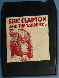Eric Clapton And The Yardbirds : Eric Clapton And The Yardbirds (8-Trk, Album, RE)