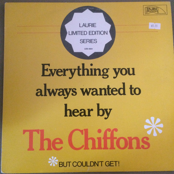 The Chiffons : Everything You Always Wanted To Hear By The Chiffons But Couldn't Get (LP, Comp, Mono)
